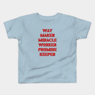 Way maker miracle worker promise keeper | Christian Kids T-Shirt